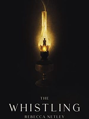 The Whistling : The perfect read for winter nights - a chilling and original new ghost story