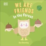 We are Friends: in The Forest