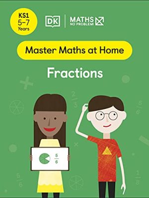 Maths — No Problem! Fractions, Ages 5-7 (Key Stage 1)
