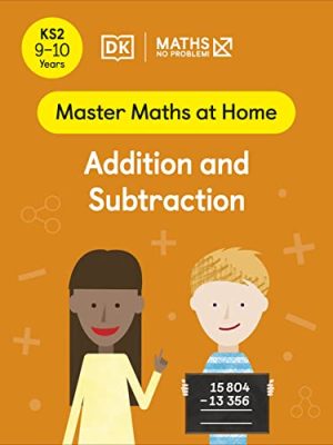 Maths — No Problem! Addition and Subtraction, Ages 9-10 (Key Stage 2)