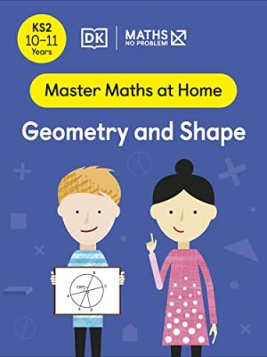 Maths — No Problem! Geometry and Shape, Ages 10-11 (Key Stage 2)