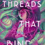Threads That Bind
