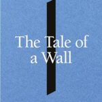 The Tale of a Wall
