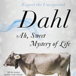 Ah, Sweet Mystery of Life