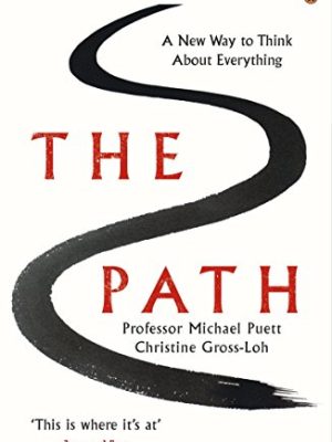 The Path: A New Way to Think About Everything