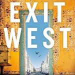 Exit West: SHORTLISTED for the Man Booker Prize 2017