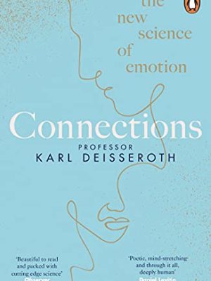Connections: The New Science of Emotion