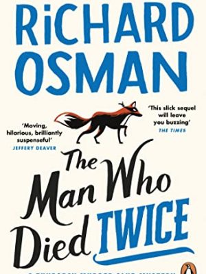 The Man Who Died Twice : (The Thursday Murder Club 2)