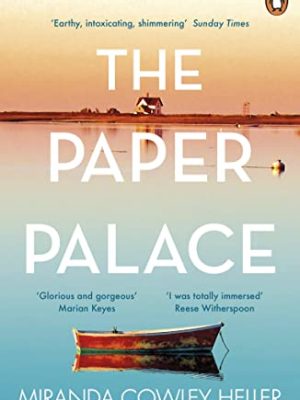 The Paper Palace : The No.1 New York Times Bestseller and Reese Witherspoon Bookclub Pick