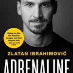 Adrenaline: My Untold Stories
