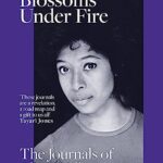Gathering Blossoms Under Fire : The Journals of Alice Walker