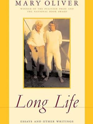 Long Life: Essays and Other Writings