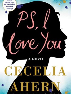 PS, I Love You: A Novel
