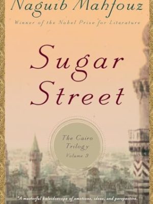 Sugar Street (Cairo Trilogy)