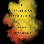 The Republic of False Truths: A novel