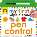 My First Wipe Clean: Pen Control: A Fun Early Learning Book for Kids to Practice Their Pen Control Skills