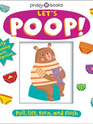 My Little World: Let's Poop!: A Turn-The-Wheel Book for Potty Training