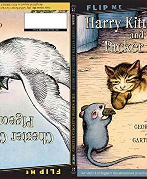 Harry Kitten and Tucker Mouse / Chester Cricket's Pigeon Ride : Two Books in One