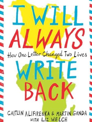 I Will Always Write Back: How One Letter Changed Two Lives