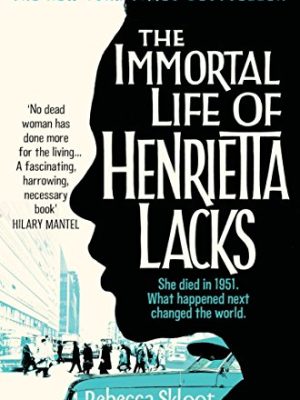 The Immortal Life of Henrietta Lacks