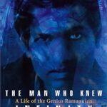 The Man Who Knew Infinity : A Life of the Genius Ramanujan
