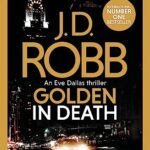 Golden In Death : An Eve Dallas thriller (Book 50)