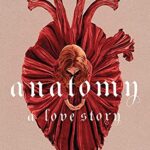 Anatomy: A Love Story : the must-read Reese Witherspoon Book Club Pick