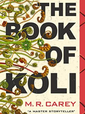 The Book of Koli: The Rampart Trilogy, Book 1