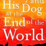A Boy and his Dog at the End of the World