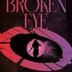The Broken Eye: Book 3 of Lightbringer