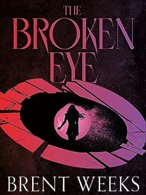 The Broken Eye: Book 3 of Lightbringer