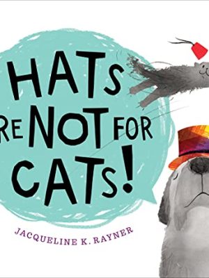 Hats Are Not for Cats!