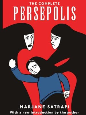 The Complete Persepolis : Now a Major Motion Picture