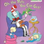 Oh, the Pets You Can Get! All about Our Animal Friends