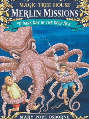Magic Tree House 39: Dark Day in The Deep Sea
