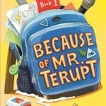 Mr. Terupt: Because of Mr. Terupt