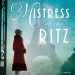 Mistress Of The Ritz: A Novel