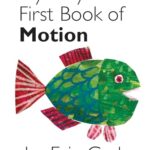 My very first: My Very First Book of Motion