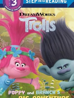 Step into Reading 3: Poppy and Branch's Big Adventure