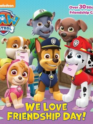 We Love Friendship Day! (PAW Patrol)