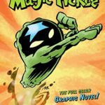 Magic Pickle: Magic Pickle Graphic Novel