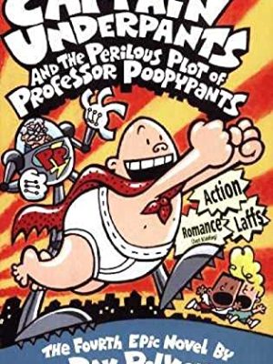 Captain Underpants and the Perilous Plot of Professor Poopypants