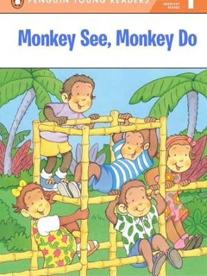 Penguin Young Readers 1: Monkey See,Monkey Do