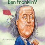 Who Was?: Who Was Ben Franklin?
