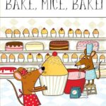 Bake, Mice, Bake!