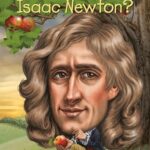 Who Was?: Who Was Isaac Newton?