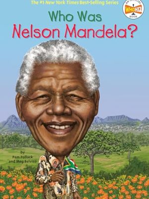 Who Was Nelson Mandela?