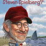 Who Was?: Who is Steven Spielberg?