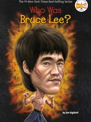 Who Was?: Who Was Bruce Lee?