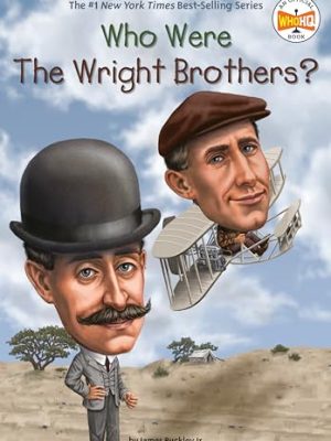 Who Was?: Who Were The Wright Brothers?